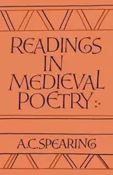Readings in Medieval Poetry - Spearing A. C.