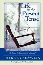 Life in the Present Tense - Rosenwein Rifka