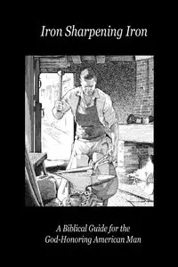 Iron Sharpening Iron - Paul LeFavor D