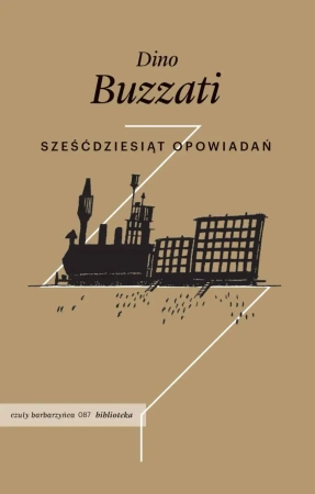 Sześćdziesiąt opowiadań - Dino Buzatti