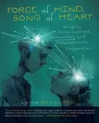 Force of Mind, Song of Heart - D'Amico Ph. D. Lynne