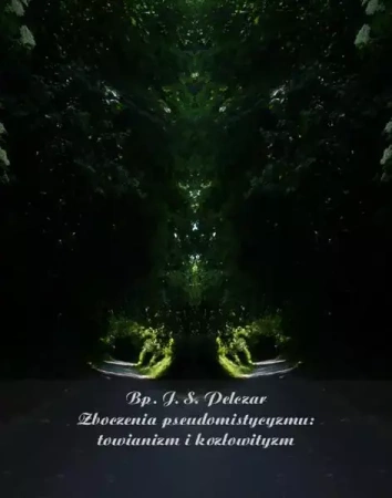 eBook Zboczenia pseudomistycyzmu: towianizm i kozłowityzm - Józef Sebastian Pelczar mobi epub
