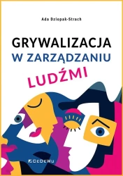 Grywalizacja w zarządzaniu ludźmi - Ada Dziopak-Strach