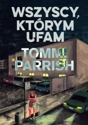 Wszyscy, którym ufam - Tommi Parrish