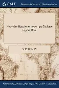 Nouvelles blanches et noires - Sophie Doin