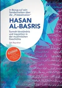 In Bezug auf sein Sendschreiben über die "Prädestination" Hasan Al-Basris - Bayraktar Zeki