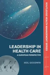 Leadership in Health Care - Neil Goodwin