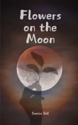 Flowers on the Moon - Samira Siil