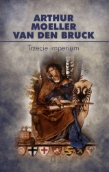Trzecie imperium - van Arthur Moeller den Bruck