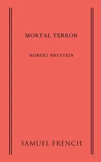Mortal Terror - Robert Brustein