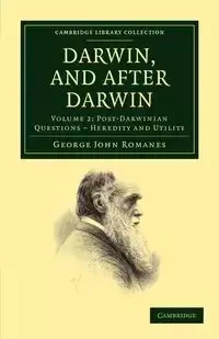 Darwin, and After Darwin - George John Romanes