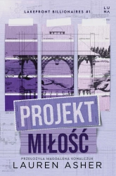 Lakefront Billionaires T.1 Projekt miłość - Lauren Asher