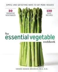 The Essential Vegetable Cookbook - Haber Brondo Sammi
