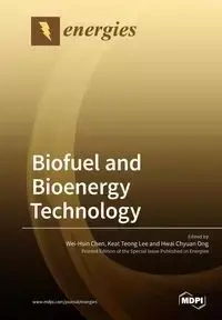 Biofuel and Bioenergy Technology - Chen Wei-Hsin