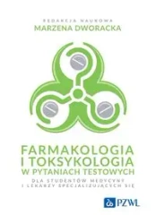 Farmakologia i toksykologia w pytaniach testowych - Marzena Dworacka