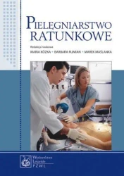 Pielęgniarstwo Ratunkowe - Wojciech Szczeklik, Barbara Sokołowska, Barbara G