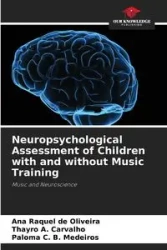 Neuropsychological Assessment of Children with and without Music Training - Ana Raquel de Oliveira