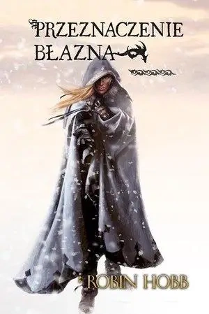 Złotoskóry T.3 Przeznaczenie Błazna - Robin Hobb