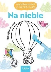 Na niebie. Kolorowanka z naklejkami - praca zbiorowa
