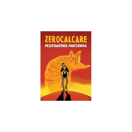 Przepowiednia pancernika - ZEROCALCARE