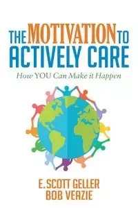 The Motivation to Actively Care - Scott Geller E.