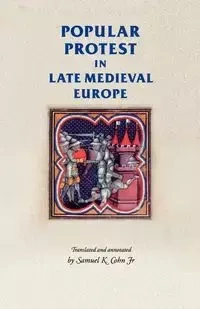 Popular protest in late-medieval Europe - Samuel Cohn Kline