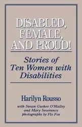 Disabled, Female, and Proud - Rousso Harilyn