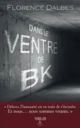 Dans le ventre de B.K. - Florence Dalbes