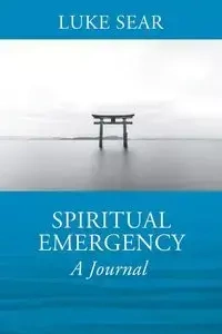 Spiritual Emergency - Luke Sear