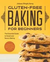 Gluten-Free Baking for Beginners - Perry Johnna Wright