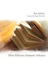 How Effective Sermons Advance - Ben Awbrey