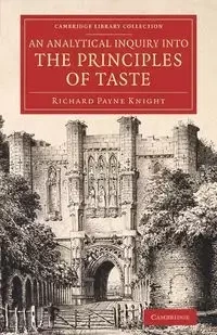 An Analytical Inquiry Into the Principles of Taste - Richard Knight Payne