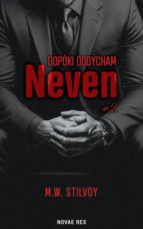 Dopóki oddycham. Neven - M.w. Stilvoy