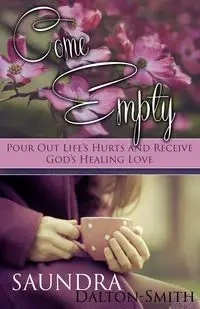 Come Empty - Saundra Dalton-Smith