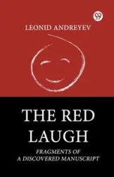 The Red Laugh Fragments Of A Discovered Manuscript - Andreyev Leonid
