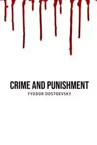 Crime and Punishment - Dostoevsky Fyodor