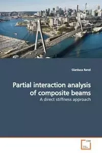 Partial interaction analysis of composite beams - Ranzi Gianluca
