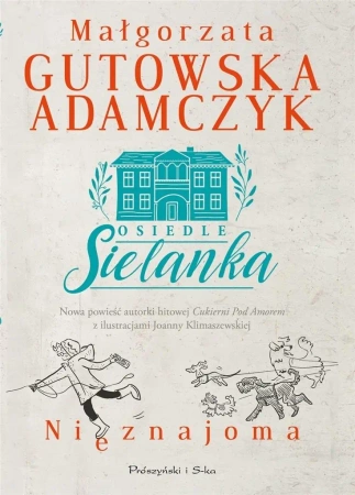 Osiedle Sielanka. Nieznajoma - Małgorzata Gutowska-Adamczyk