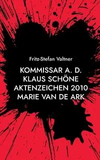 Kommissar a. D. Klaus Schöne - Valtner Fritz-Stefan