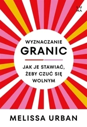 Wyznaczanie granic - Melissa Urban, Anna Wajcowicz
