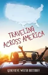 Traveling Across America - Genevieve Bottorff Welsh