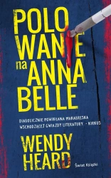 Polowanie na Annabelle - Wendy Heard, Robert Ginalski