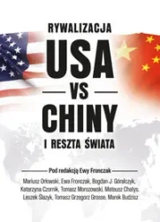 Rywalizacja USA vs Chiny a reszta świata - praca zbiorowa