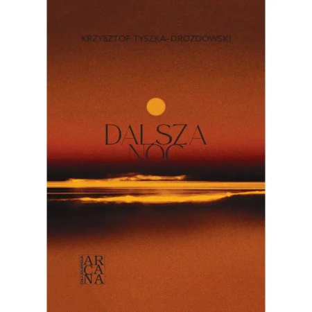 Dalsza noc - Krzysztof Tyszka-Drozdowski