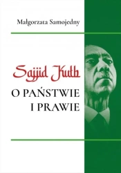 Sajjid Kuth o państwie i prawie - MAŁGORZATA SAMOJEDNY