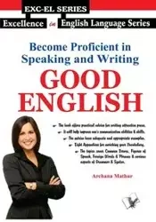 Become Proficient In Speaking and Writing - Good English - Mathur Archana