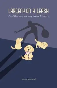 Larceny on a Leash - Sanford Joyce