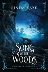 Song of the Woods - Kaye Linda
