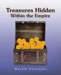 Treasures Hidden Within the Empire - Martin Concoyle
