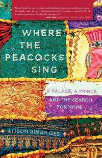 Where the Peacocks Sing - Alison Gee Singh